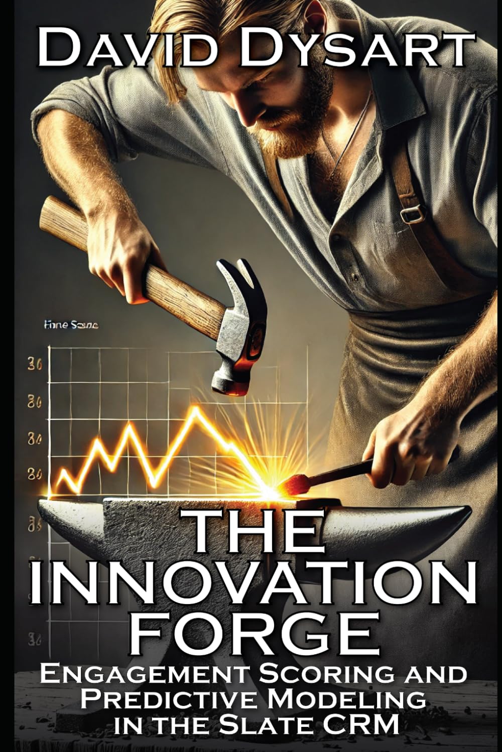 The Innovation Forge: Engagement Scoring and Predictive Modeling in the Slate CRM - 6970