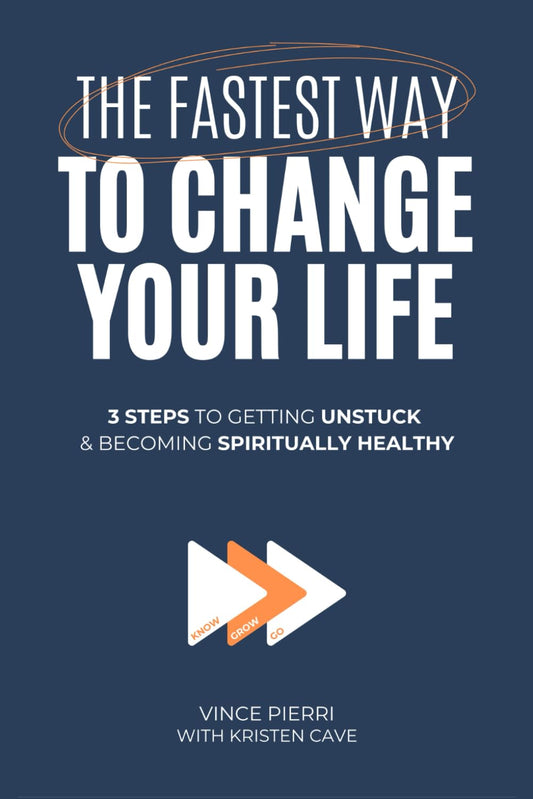 The Fastest Way To Change Your Life: 3 Steps to Getting Unstuck and Becoming Spiritually Healthy - 5791