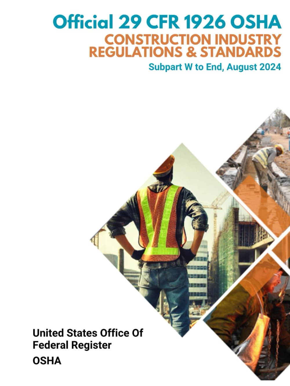 Official 29 CFR 1926 OSHA Construction Industry Regulations & Standards: Subpart W to End, August 2024 (Parts I and II)