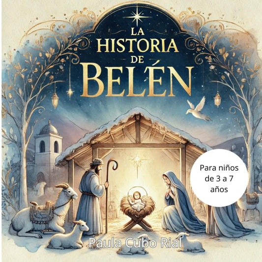 La historia de Belén: Cuento del pesebre y la navidad para niños y familias (Spanish Edition)