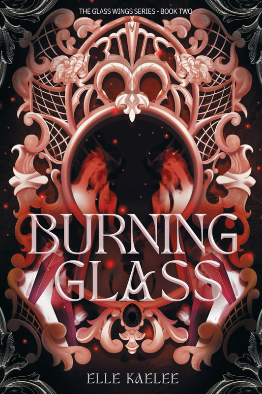 Burning Glass (The Glass Wings Series)