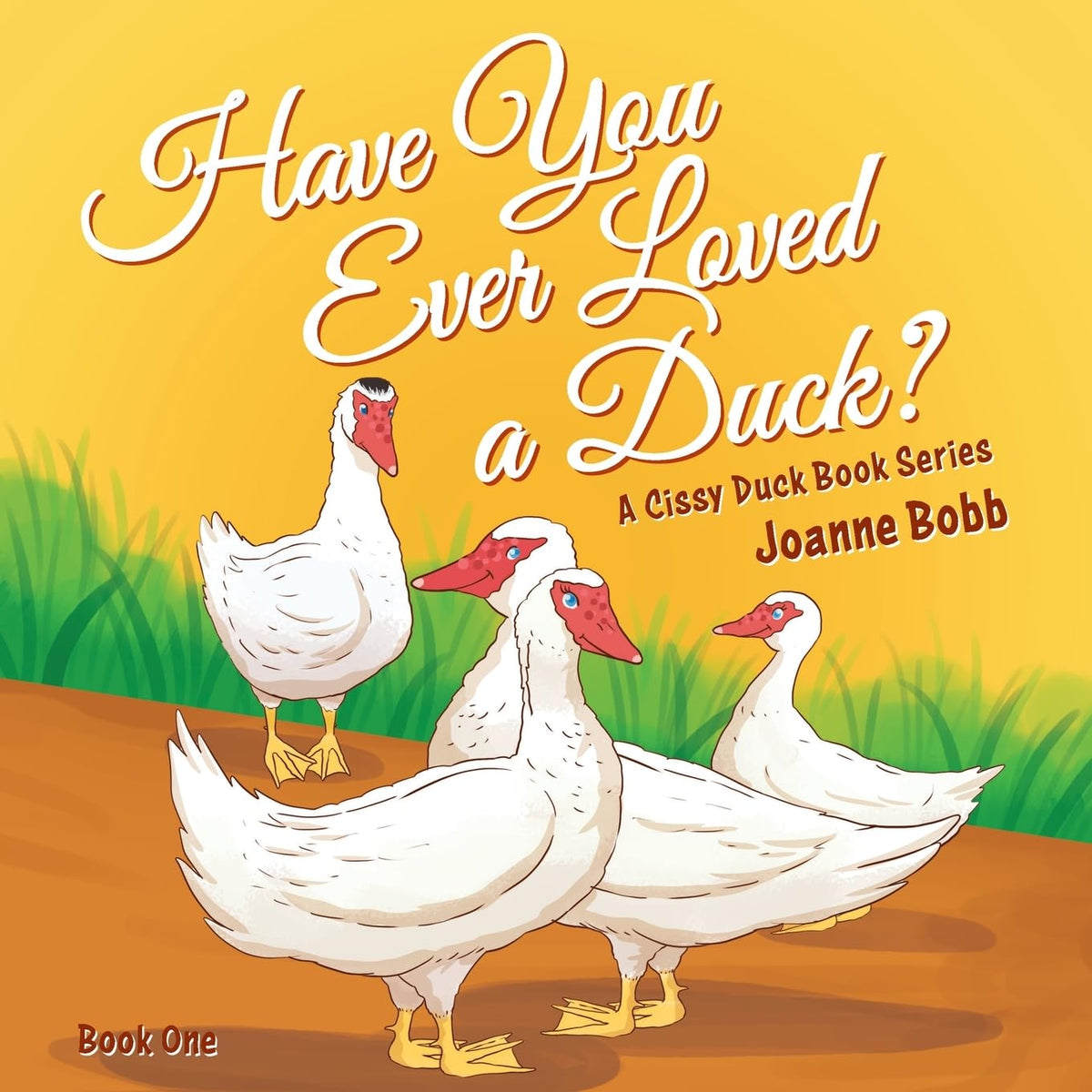 Have You Ever Loved a Duck?: A Cissy Duck Book Series