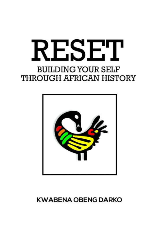 RESET: BUILDING YOURSELF THROUGH AFRICAN HISTORY - 5960