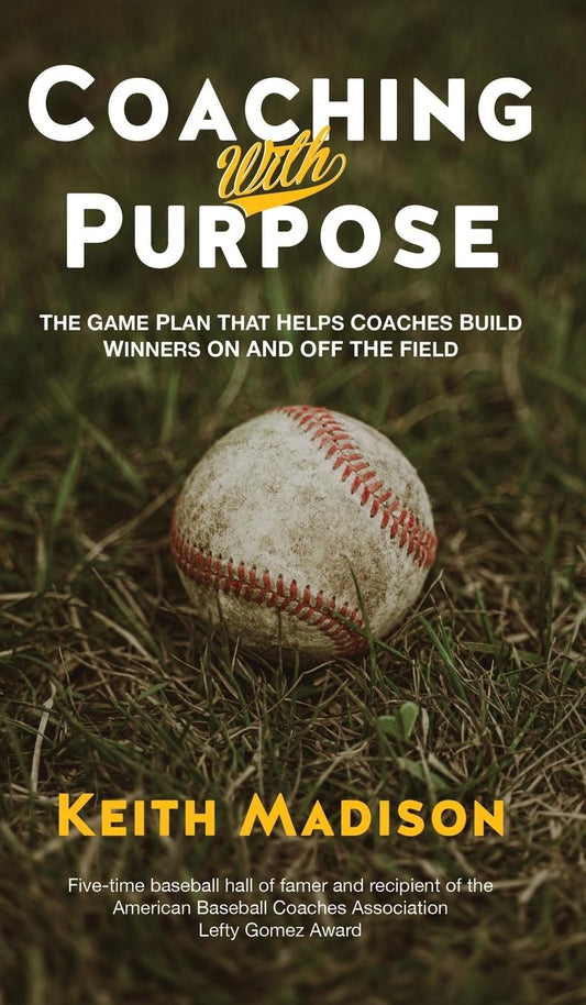 Coaching with Purpose: The Game Plan That Helps Coaches Build Winners on and Off the Field - 5494