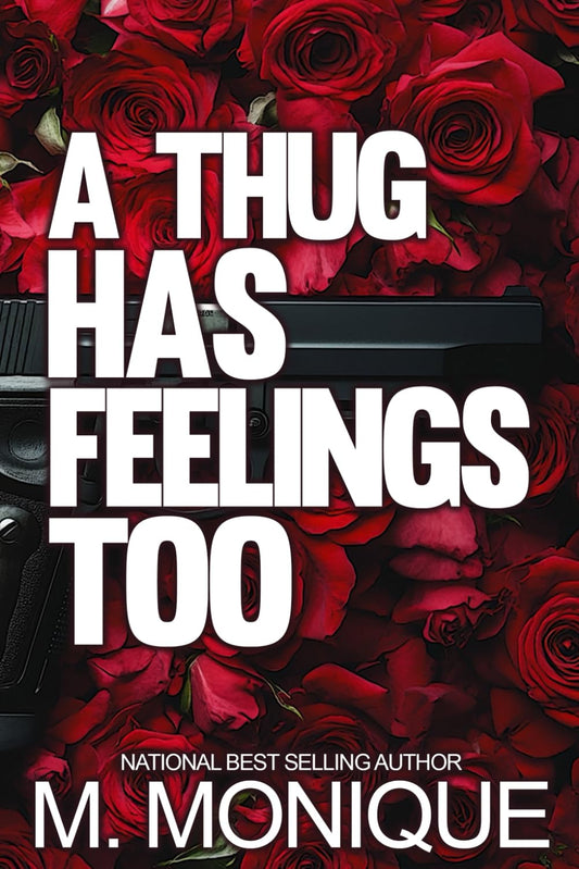 A THUG HAS FEELINGS TOO: GATAH & YAYA'S HOOD LOVE STORY (SMITH)