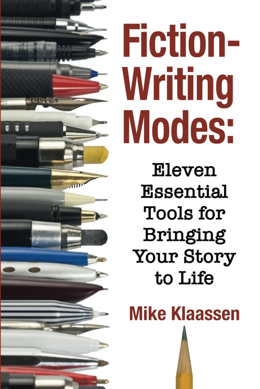 Fiction-Writing Modes: Eleven Essential Tools for Bringing Your Story to Life (For Fiction Writers) - 3396