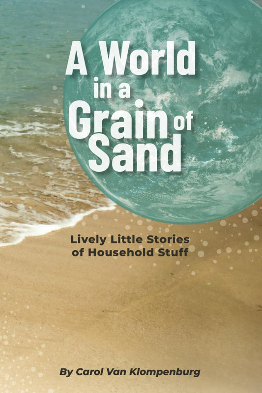 A World in a Grain of Sand: Lively Little Stories about Beloved Belongings - 7685