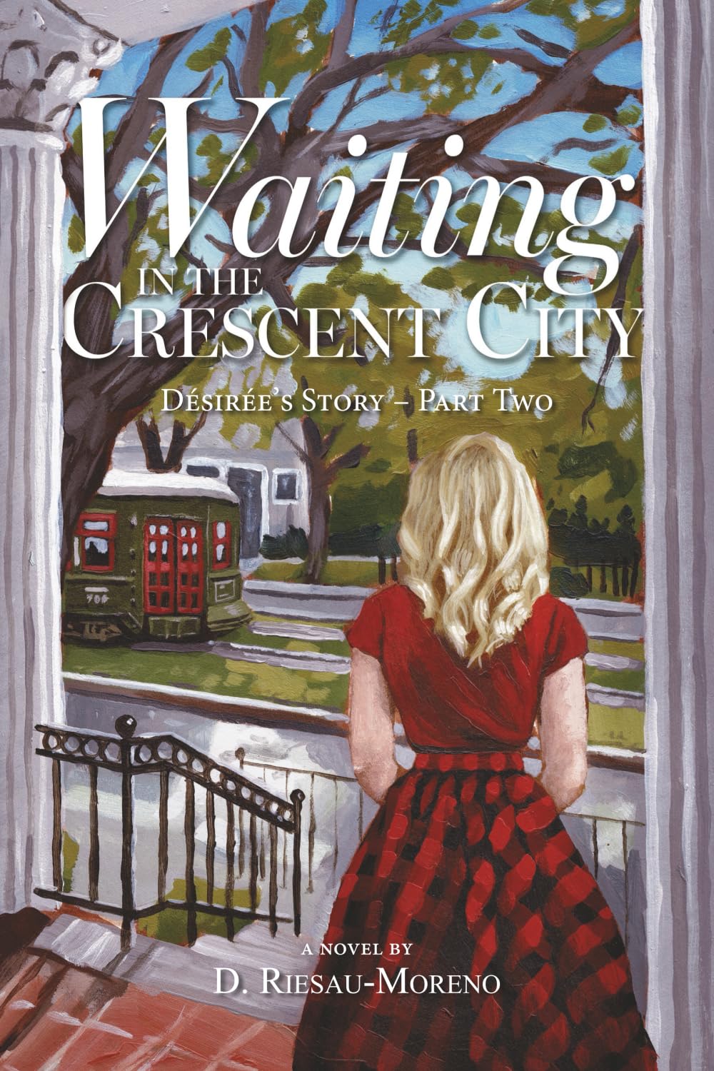 Waiting in the Crescent City: Désirée’s Story – Part Two
