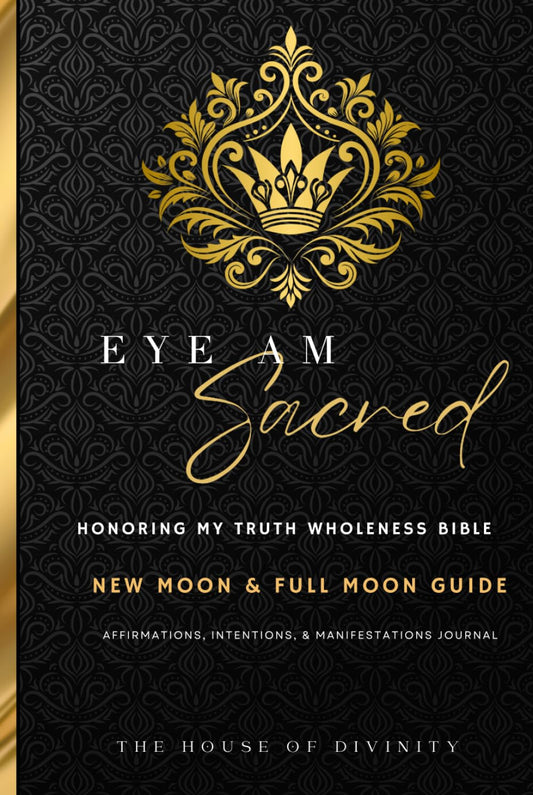 EYE AM SACRED: Affirmations, Intentions & Manifestations Journal - 2910