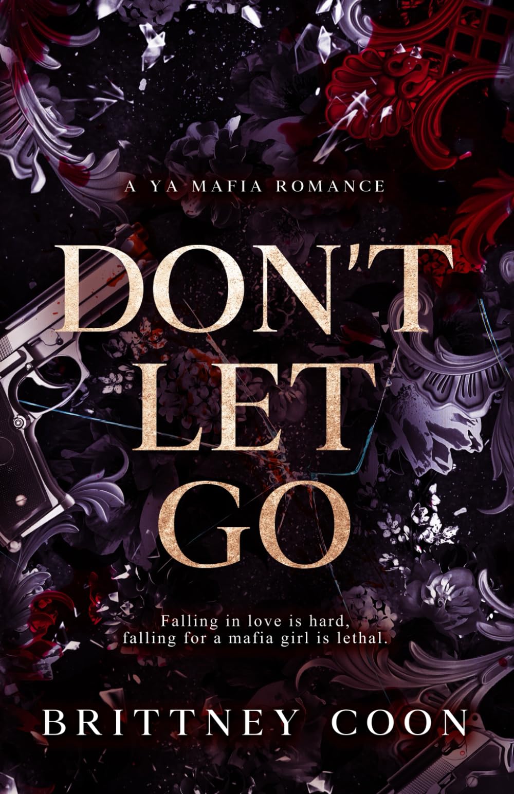 Don't Let Go: A YA Mafia Romance