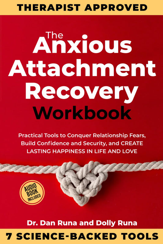 The Anxious Attachment Recovery Workbook: Practical Tools to Conquer Relationship Fears, Build Confidence and Security, and Create Lasting Happiness in Life and Love (Relationship Wellness) - 1971