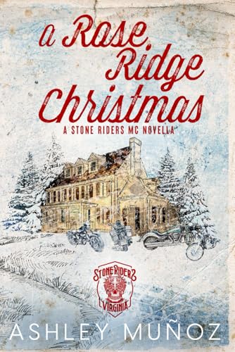 A Rose Ridge Christmas (Stone Riders MC) - 9711