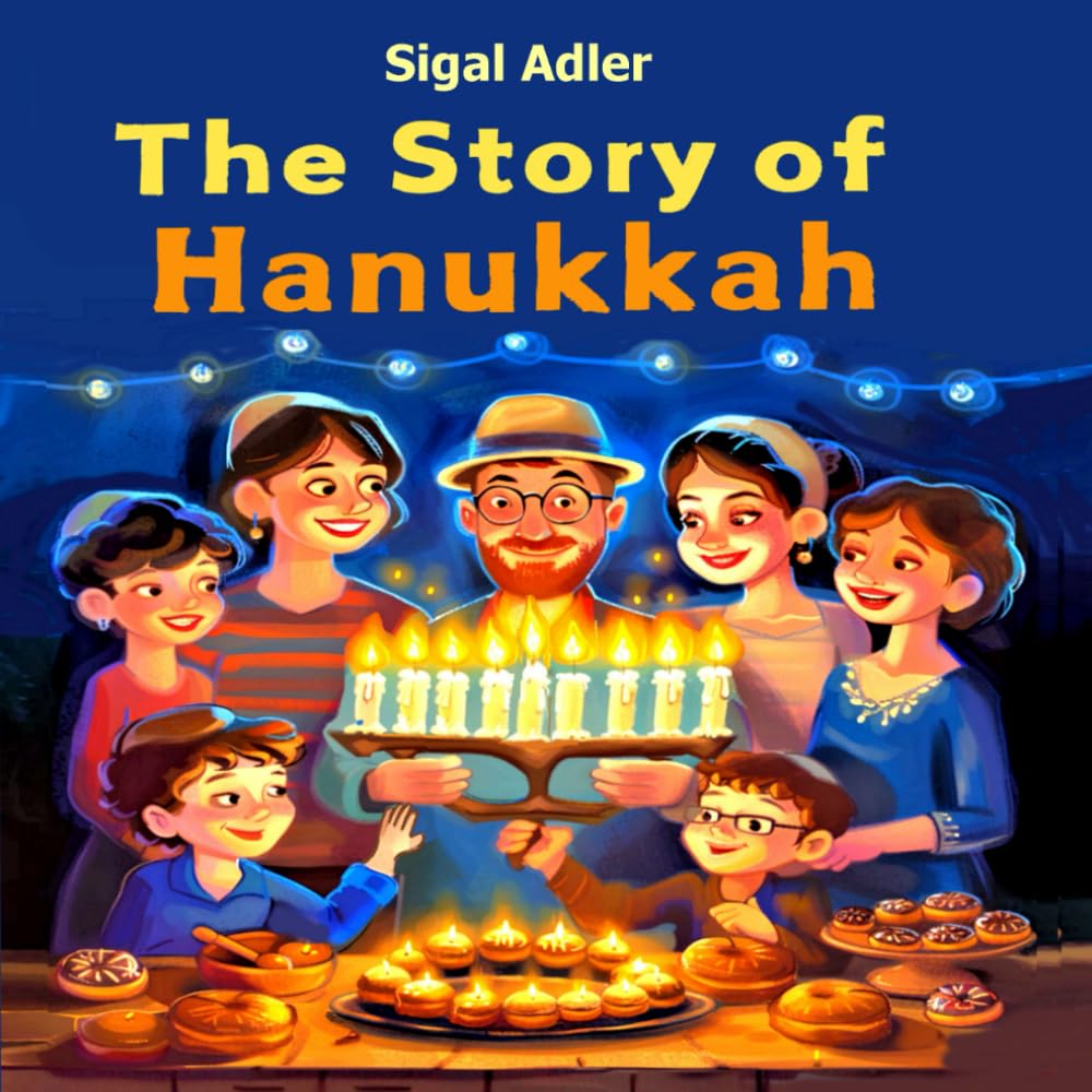 The story of Hanukkah: Beginner reader picture book. (Jewish Holidays Books for Kids)