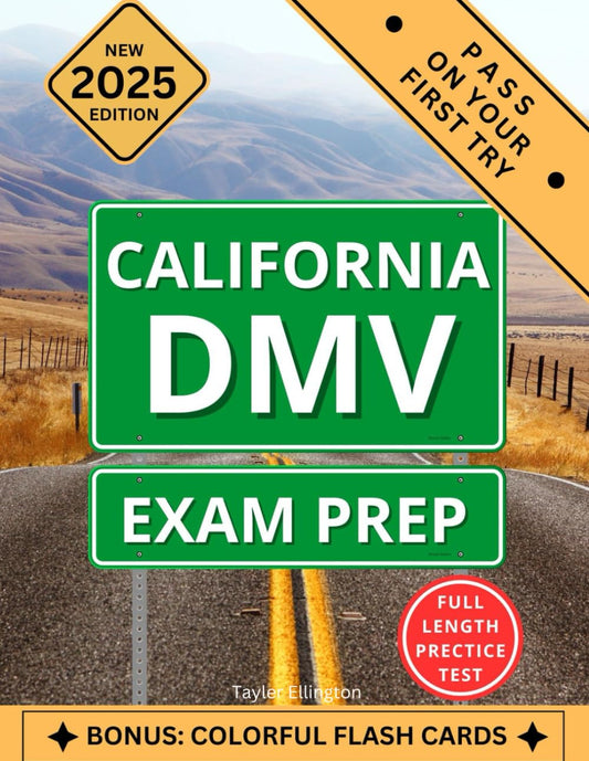 California DMV Exam Prep: Complete Driver’s License Study Guide | Master Traffic Laws, Road Signs, and Safe Driving Practices with Expert Tips and Realistic Practice Tests for Guaranteed Success! - 2137