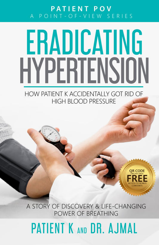 Eradicating Hypertension: How Patient K Accidentally Got Rid of High Blood Pressure (The Patient POV Series) - 9397