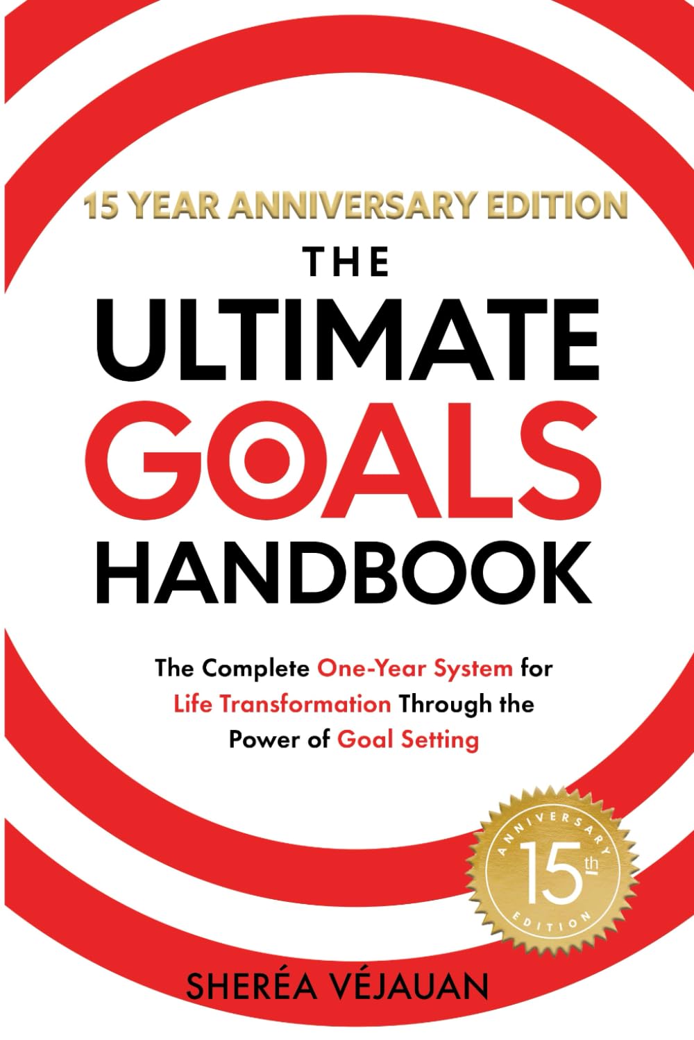 The Ultimate Goals Handbook: The Complete System for Life Transformation Through The Power of Goal Setting