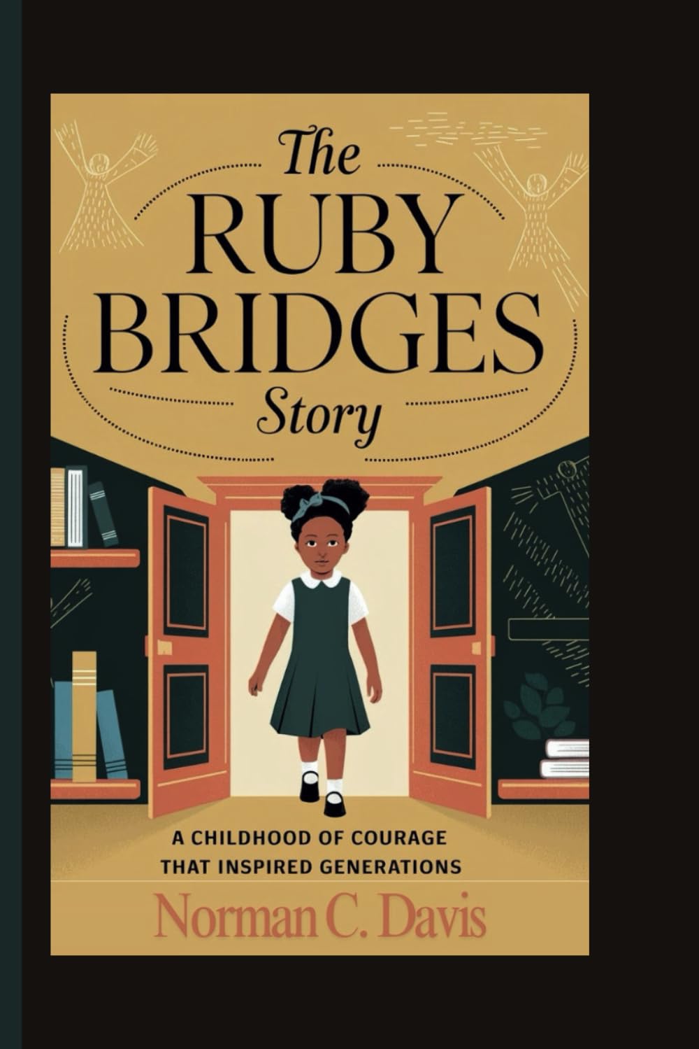 The Ruby Bridges Story: A Childhood of Courage That Inspired Generations - 3175