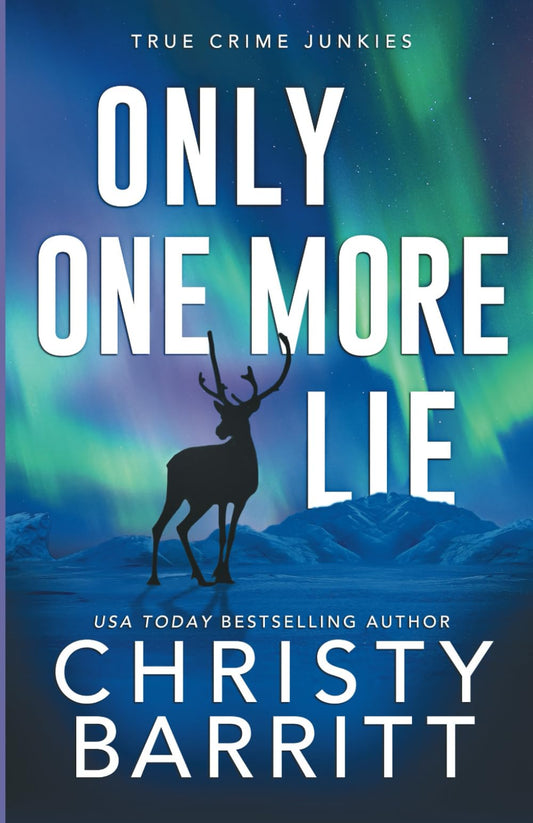 Only One More Lie (True Crime Junkies) - 6079