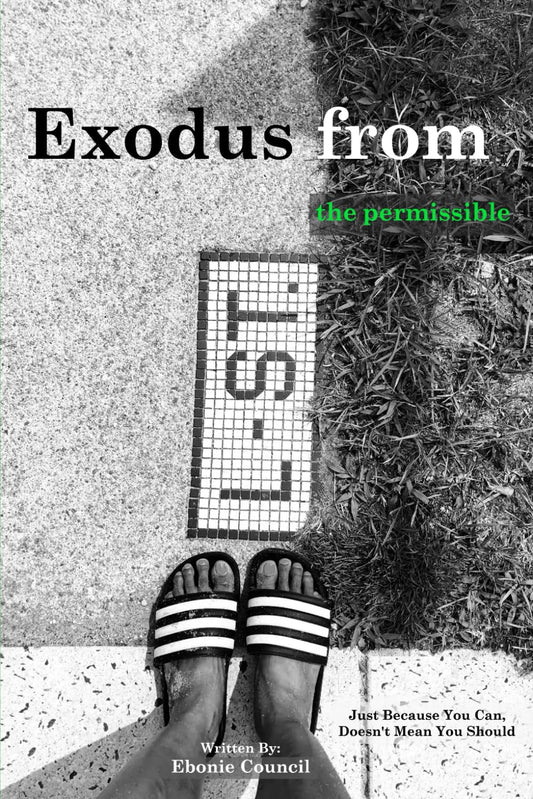 Exodus from the Permissible: Just Because You Can, Doesn't Mean You Should
