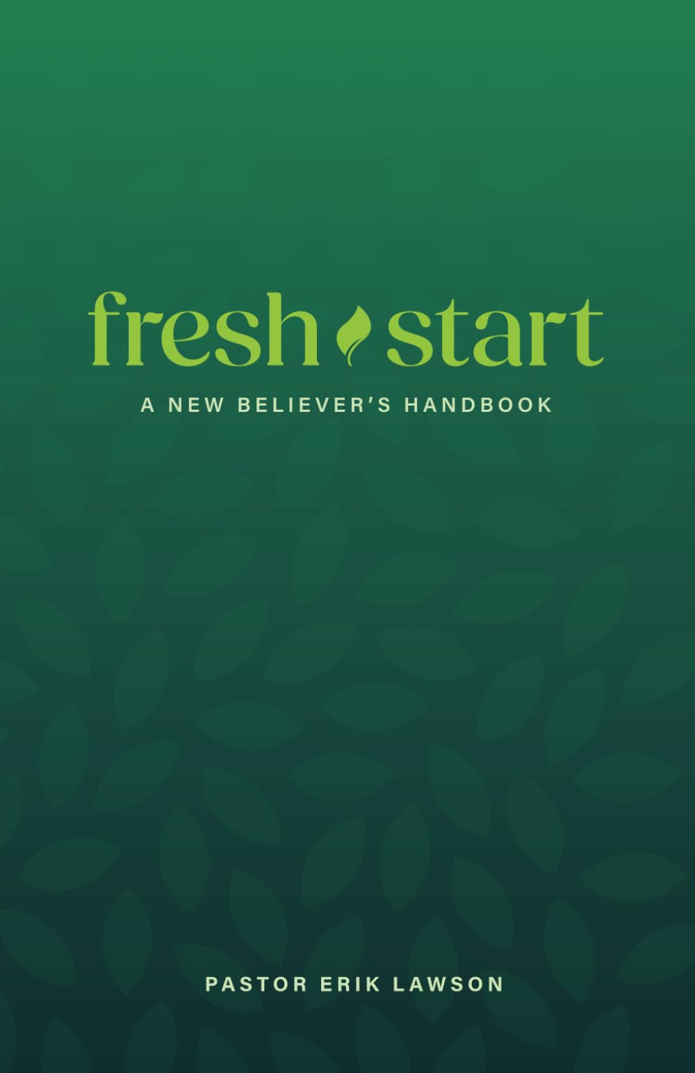 fresh start: A New Believer's Handbook