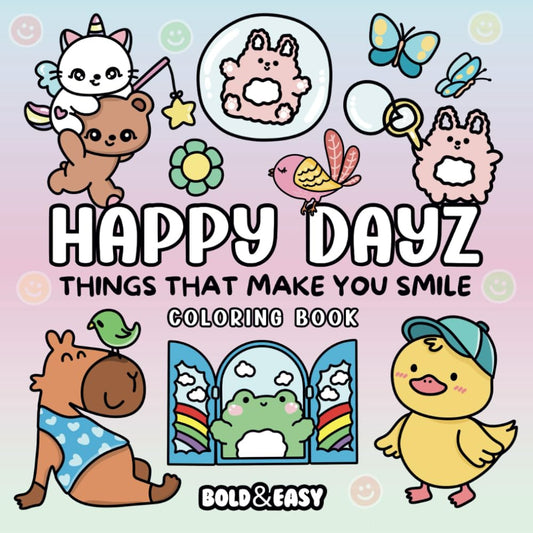 Bold and Easy Happy Dayz Coloring Book: Big and Simple Designs for Relaxing and Stress-Free Coloring | Hand Drawn Illustrations for Adults and Kids | ... and Funny Pets (Bold & Easy Coloring Books) - 6667