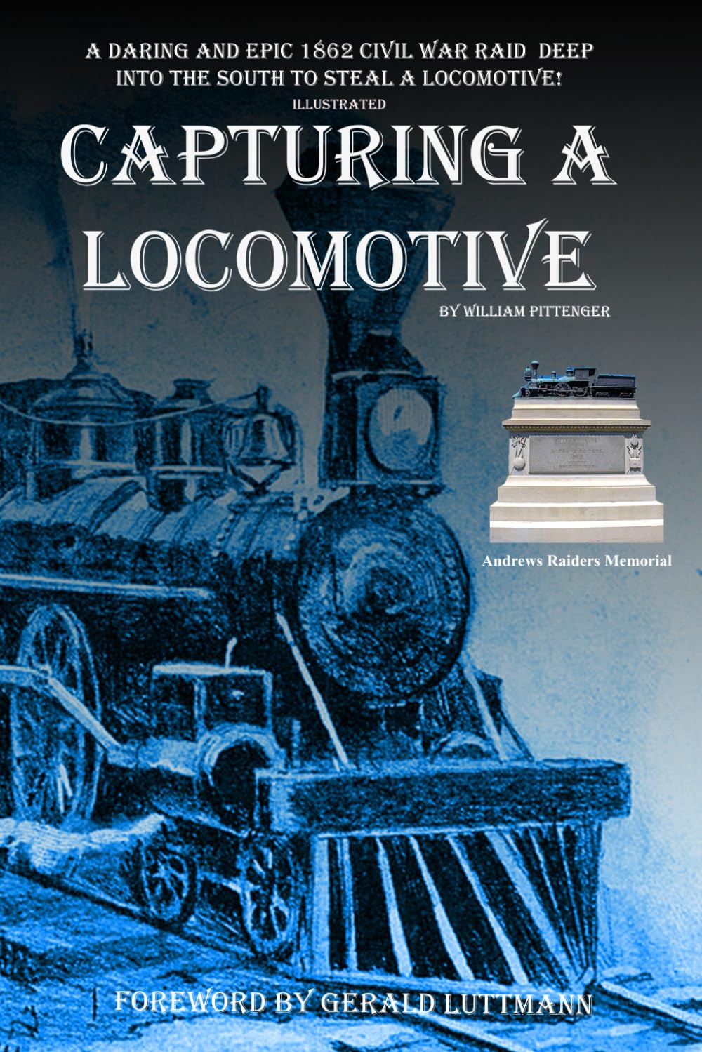 Capturing A Locomotive: Civil War Railroad History