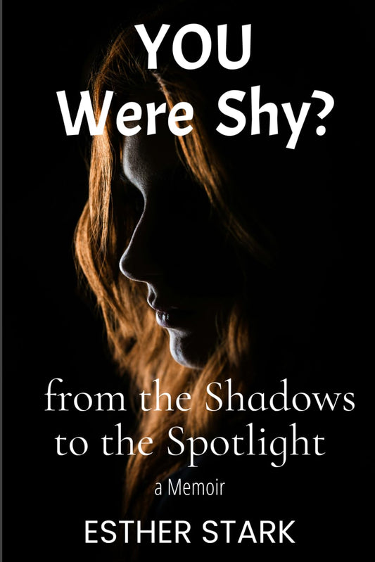 YOU Were Shy?: from the Shadows to the Spotlight - 865