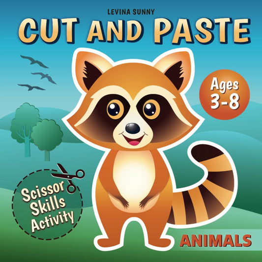 Cut and Paste Book for Kids Ages 3-8: Practice Cutting, Gluing, and Creating with Animals! A Scissor Skills Activity for Toddlers and Preschoolers (Cut and Paste Books for Kids) - 3086