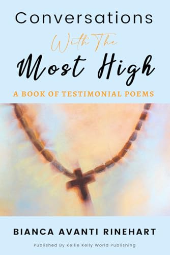 Conversations With The Most High: A Book Of Testimonial Poems - 1246