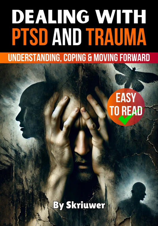 Dealing with PTSD and Trauma: Understanding, Coping, and Moving Forward (Self Help Books) - 8464