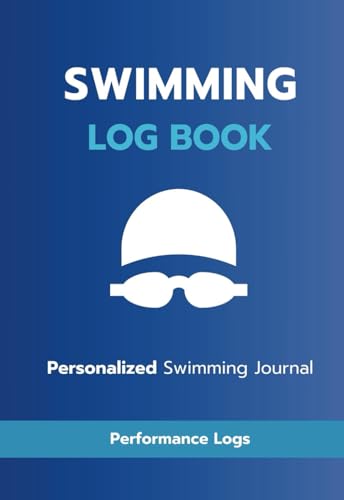 Swimming Log Book: Day-by-Day, Competitive Swimming Journal, 365 Daily Logs - 4210