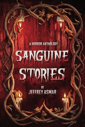 Sanguine Stories: A Horror Anthology