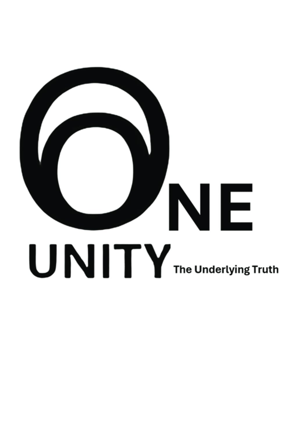 One: Unity: The Underlying Truth