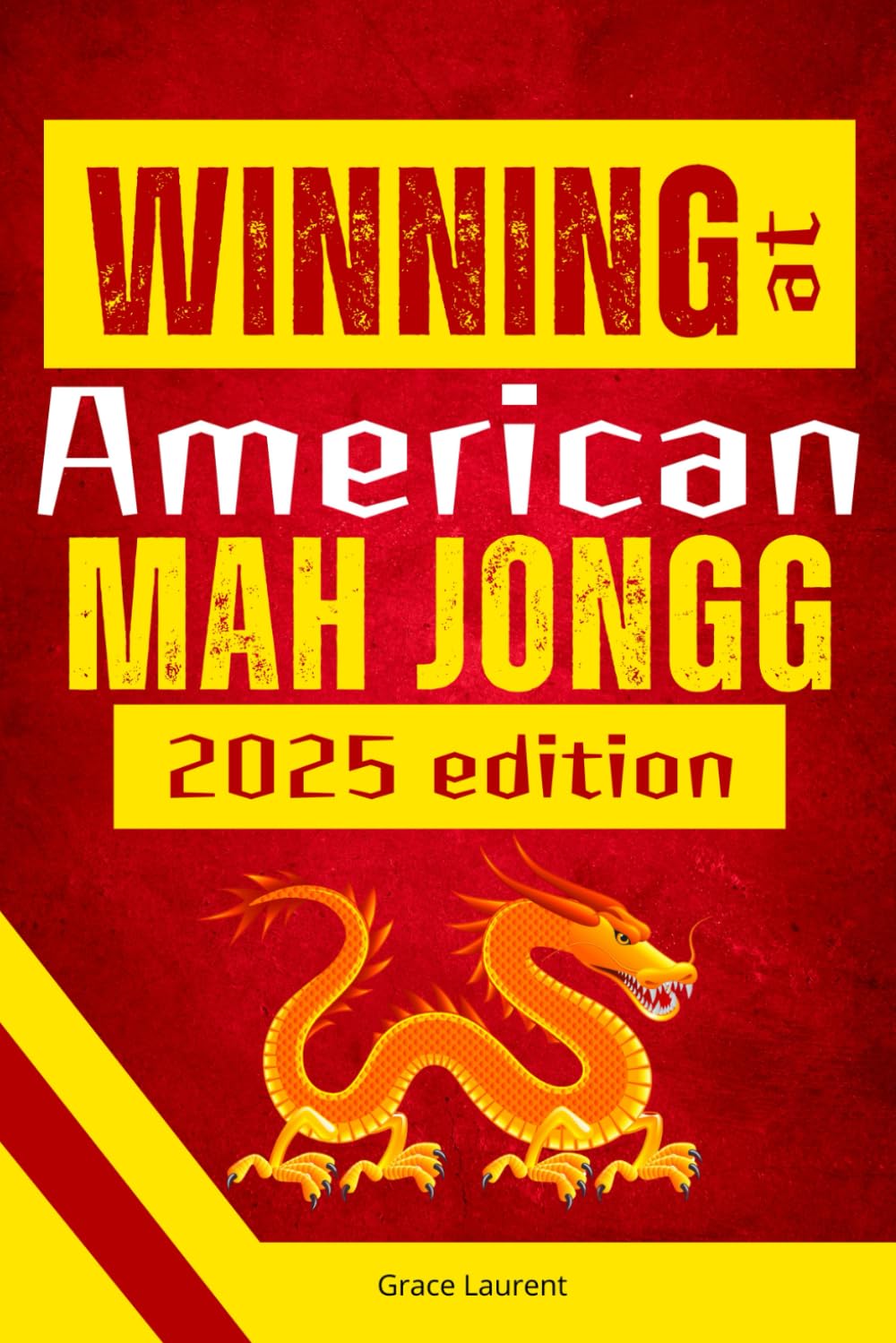 Winning at American Mah Jongg: A Fun and Easy Beginner’s Guide to Outsmart, Outplay, and Win Every Time—from Your Very First Match | Includes Practical Examples, Tips & Tricks, Advanced Strategies - 154