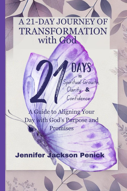 21 Days to Spiritual Growth, Clarity & Confidence: A 21 Day Journey of Transformation with God - 1356