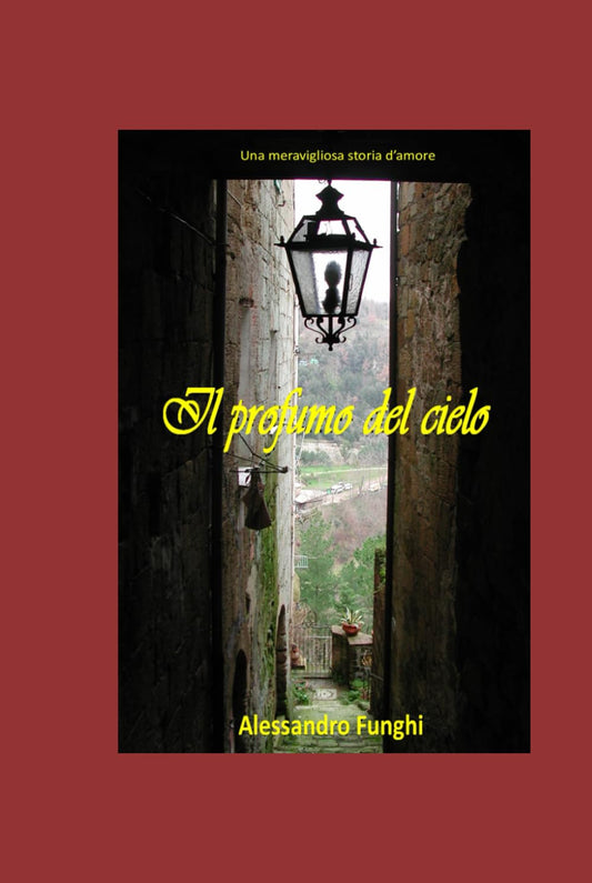 Il Profumo del Cielo: Una meravigliosa storia d'amore (Italian Edition)