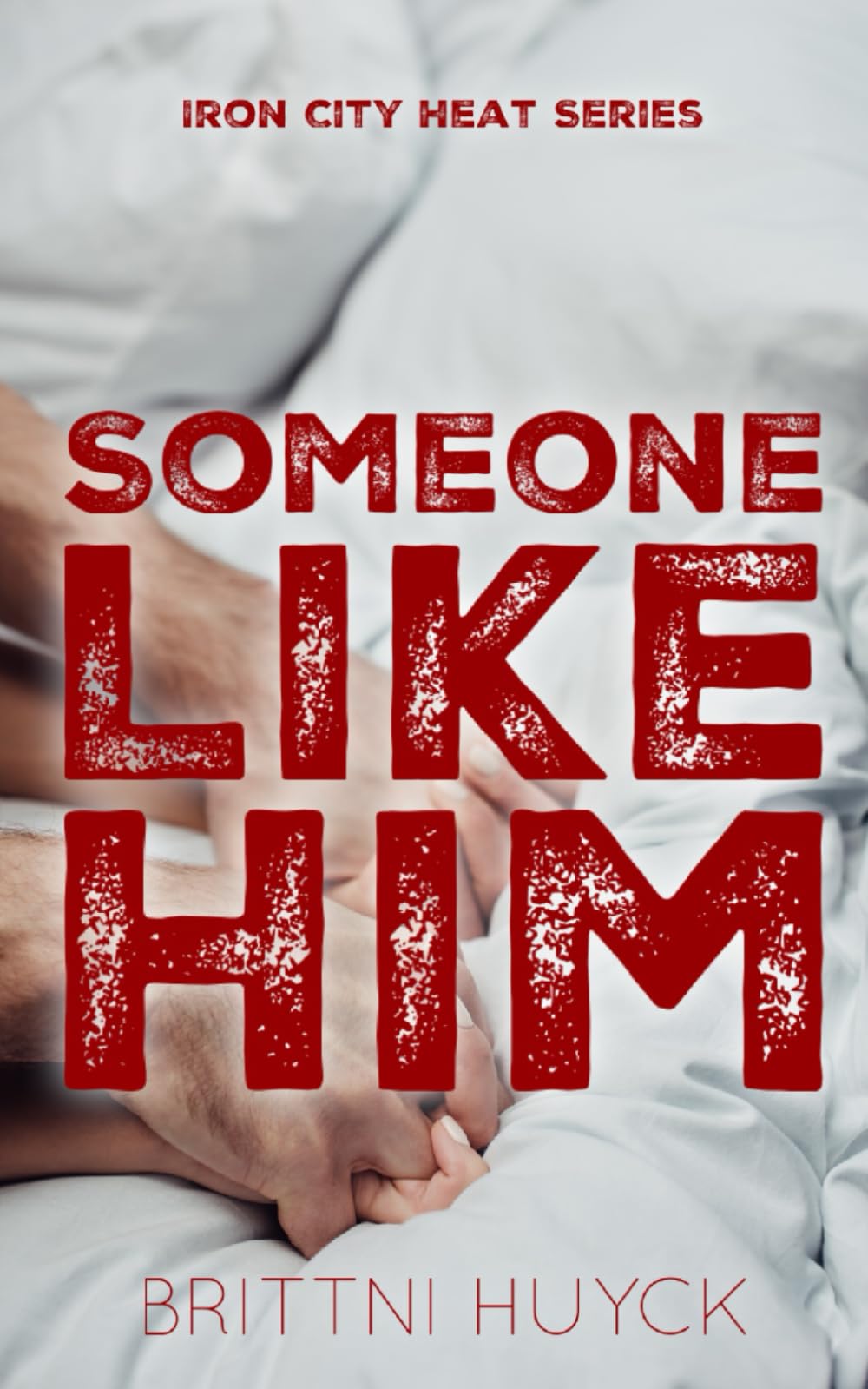 Someone Like Him (Iron City Heat Saga)