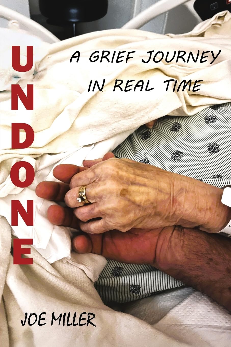 Undone: A Grief Journey in Real Time