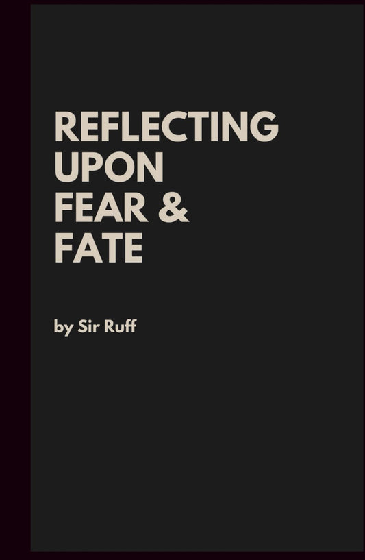 REFLECTING UPON FEAR & FATE - 1433