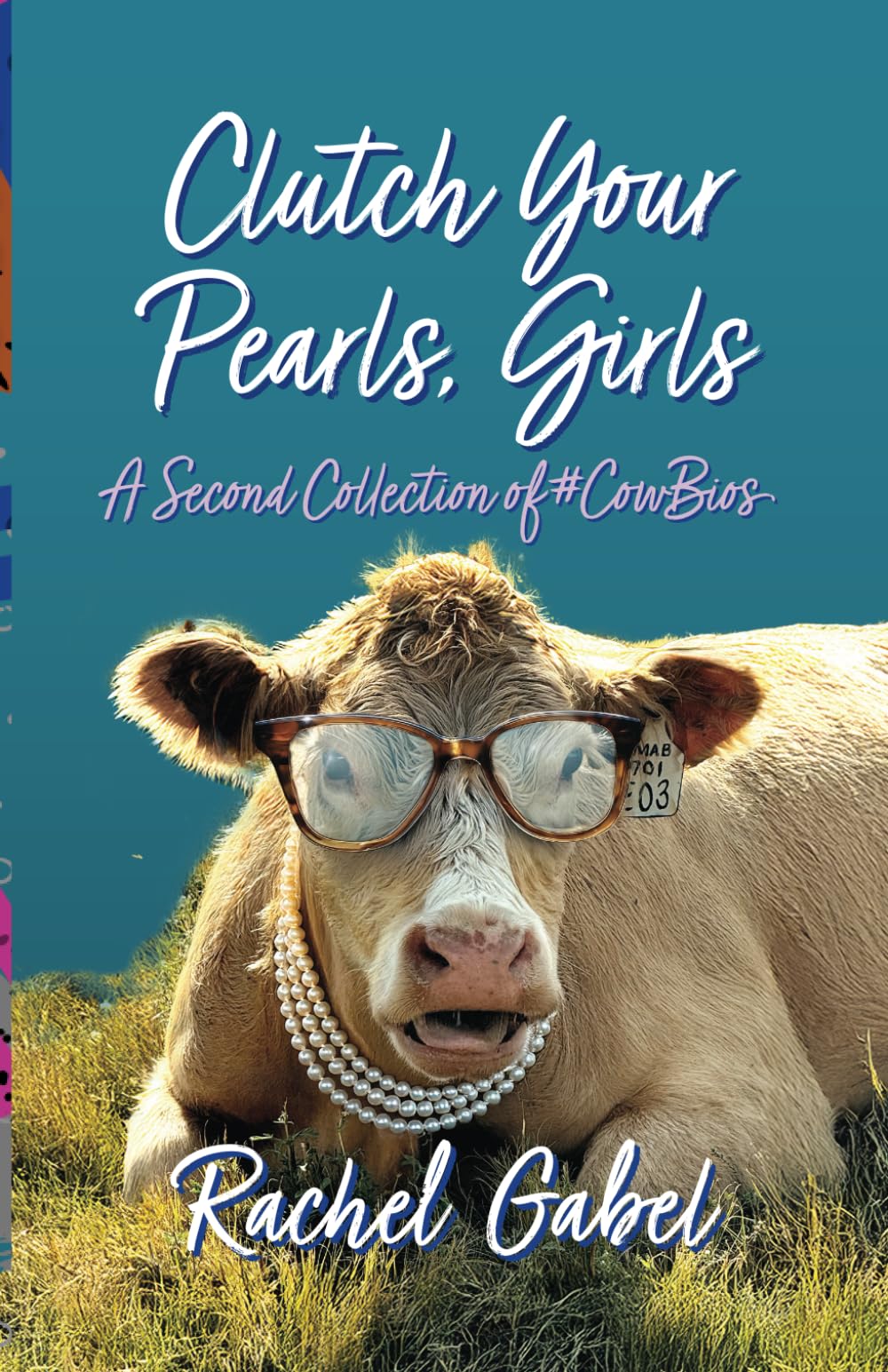 Clutch Your Pearls, Girls: A Second Collection of #CowBios - 7807