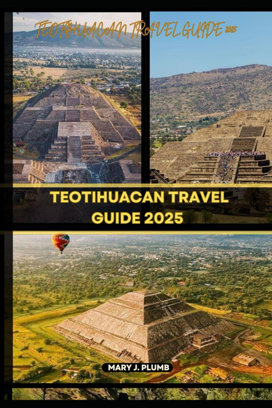 TEOTIHUACAN TRAVEL GUIDE 2025 (Journey Path: your ultimate travel companion) - 7662