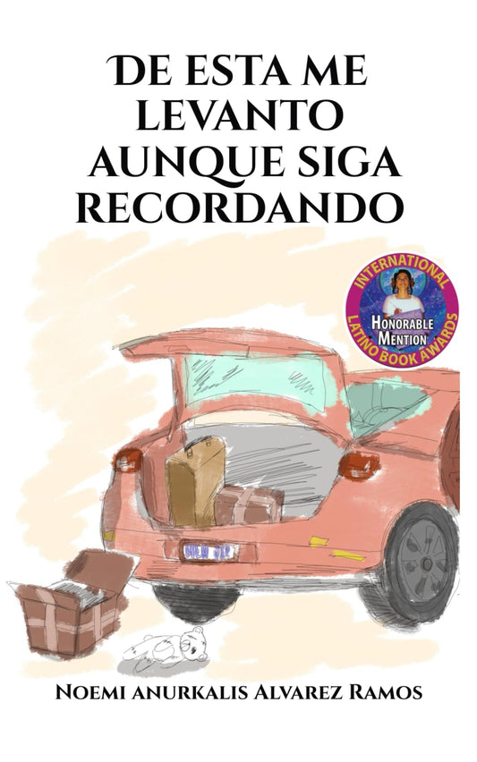 De esta me levanto aunque siga recordando (Spanish Edition)