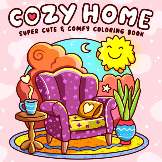 Cozy Home: Super Cute Coloring Book for Adults and Teens Easy and Simple Designs Featuring Comfy and Hygge Themes for Relaxation - 8426