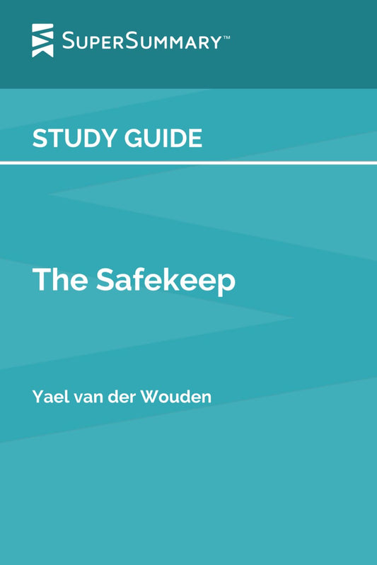 Study Guide: The Safekeep by Yael van der Wouden (SuperSummary)