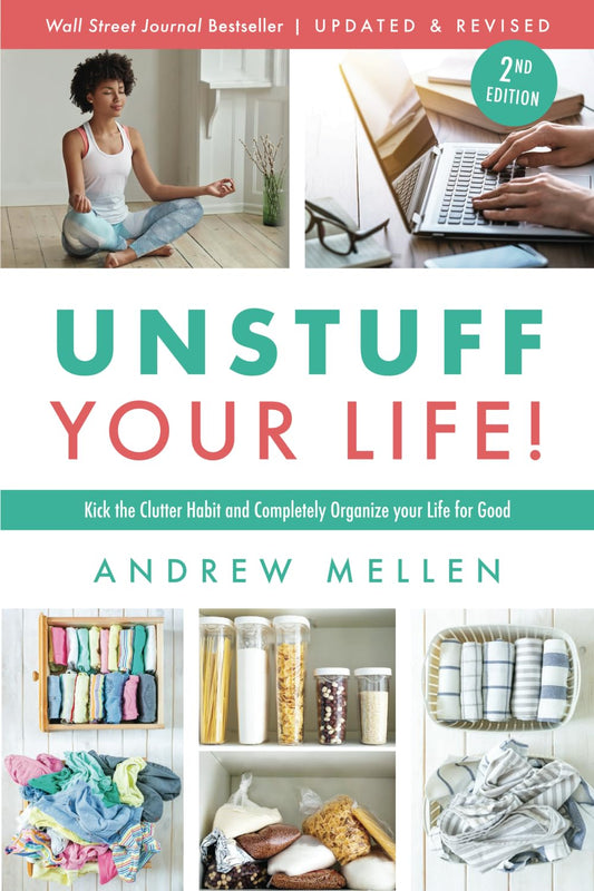 Unstuff Your Life!: Kick the Clutter Habit and Completely Organize Your Life for Good, Updated & Revised 2nd Edition - 4540