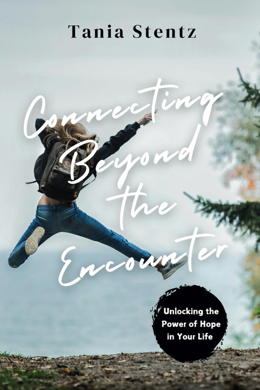Connecting Beyond the Encounter: Unlocking the Power of Hope in Your Life