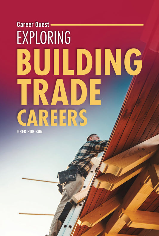 Exploring Building Trade Careers (Career Quest)