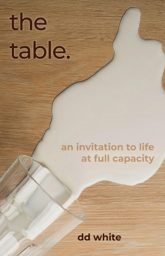 The Table: An Invitation to Life at Full Capacity - 746