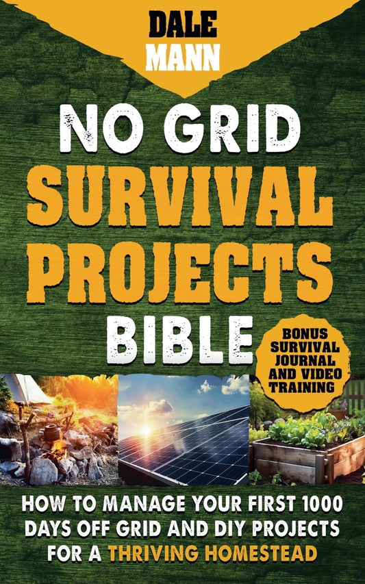 2 No Grid Survival Projects Bible: How to Manage Your First 1000 Days Off-Grid and DIY Projects for a Thriving Homestead - 1610