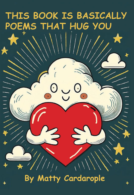 This Book is Basically Poems That Hug You - 5335